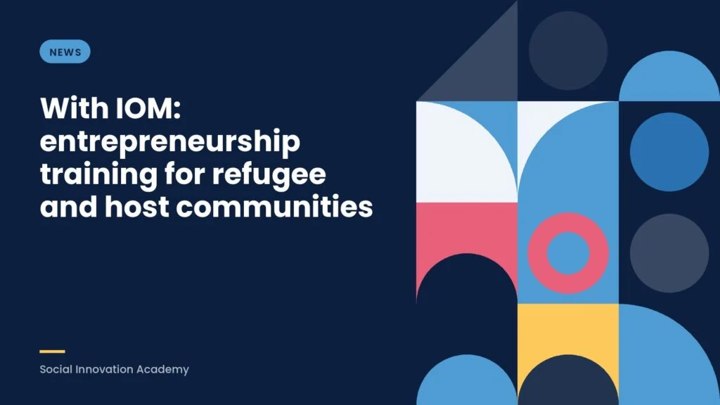 News: With IOM: entrepreneurship training for refugee and host communities